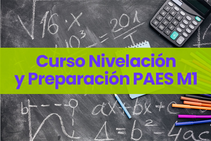 Curso Completo de nivelación y preparación PAES M1 desde cero