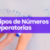 1. Tipos de Números y Operatorias.